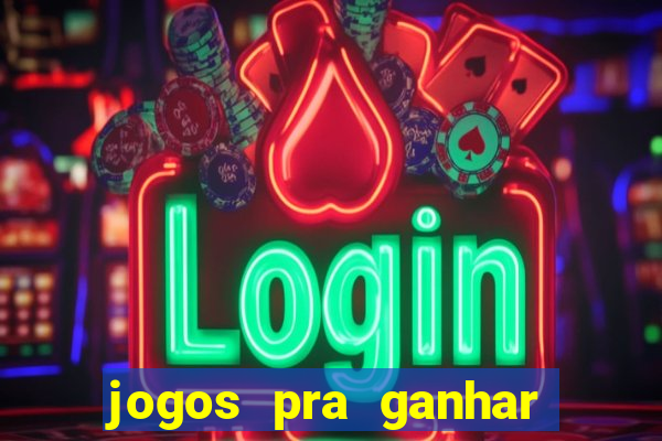 jogos pra ganhar dinheiro de verdade via pix na hora